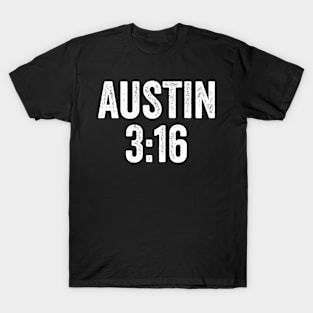 Austin 3:16 Stone Cold - Text Style White Font T-Shirt